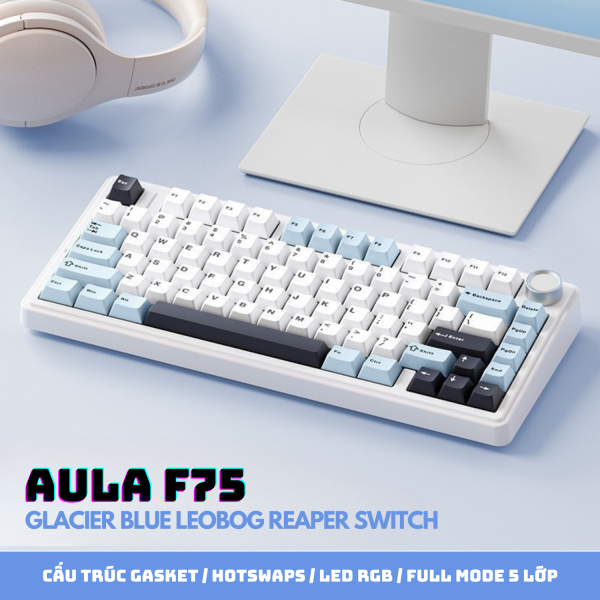 BÀN PHÍM CƠ AULA F75 GLACIER BLUE LEOBOG REAPER SWITCH