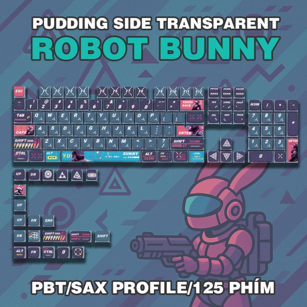 BỘ KEYCAP PUDDING SIDE TRANSPARENT ROBOT BUNNY (PBT/SAX PROFILE/125 PHÍM)