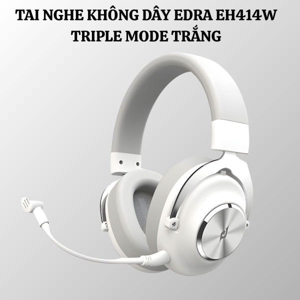 TAI NGHE KHÔNG DÂY EDRA EH414W TRIPLE MODE TRẮNG