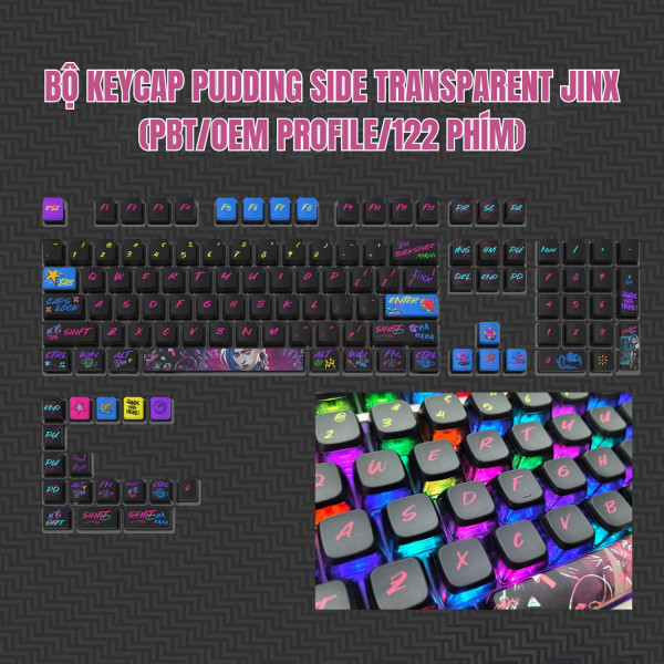 BỘ KEYCAP PUDDING SIDE TRANSPARENT JINX (PBT/OEM PROFILE/122 PHÍM)