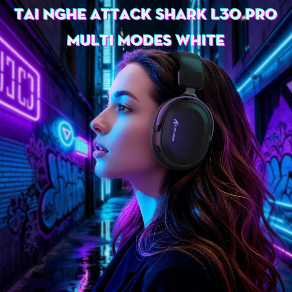 TAI NGHE ATTACK SHARK L30 PRO MULTI MODES BLACK