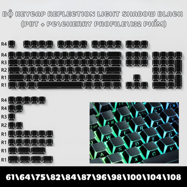 BỘ KEYCAP REFLECTION LIGHT SHADOW BLACK PBT + PC/CHERRY PROFILE/132 PHÍM)