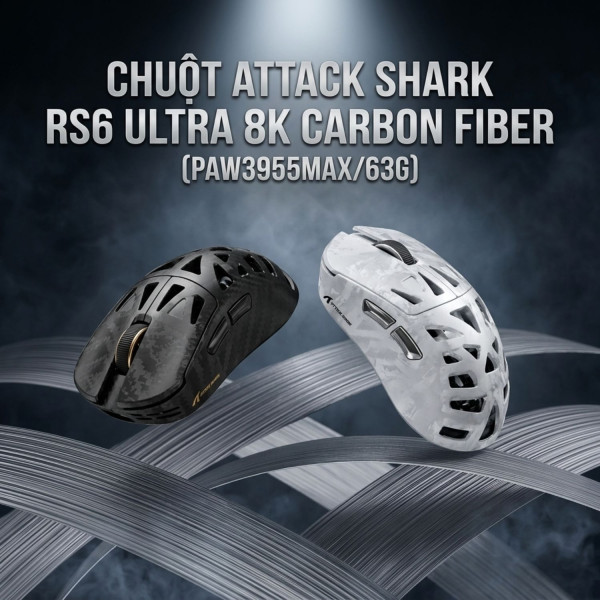 CHUỘT ATTACK SHARK RS6 ULTRA 8K CARBON FIBER (PAW3955MAX/63G)