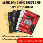 MIẾNG DÁN CHỐNG TRƯỢT GRIP TAPE DIY 15X10CM CÁC MẪU