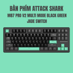 BÀN PHÍM CƠ ATTACK SHARK M87 PRO V2 MULTI MODES BLACK GREEN JADE SWITCH